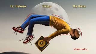 Dj Delmax - Komsa ft  Thizzy & Ka Keza (Official Lyrics Video)