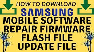 How To Download Samsung Software | Flash File | Repair Firmware | Full file | 4 file _Tutorial