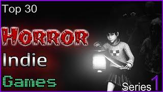 Top 30 - Horror Indie Games - [SERIES 1]