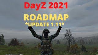 DayZ 2021 Roadmap! (UPDATE 1.11 COMING SOON)