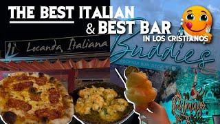 Two MUST VISITS in Los Cristianos Tenerife! Buddies Bar & Locanda Italian Restaurant 