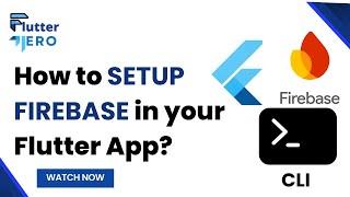 How to Set Up Firebase in Flutter (2025) | Complete Guide for Beginners