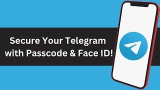 How to Enable Passcode & Face ID on Telegram – Secure Your Chats!