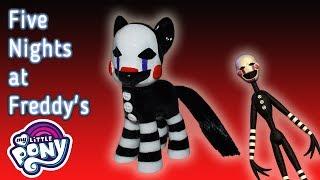 Custom FNAF PUPPET MARIONETTE Pony Tutorial DIY Five Night's At Freddy's MLP