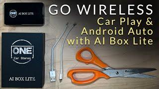 Get Wireless Car Play & Android Auto with AI Box Lite