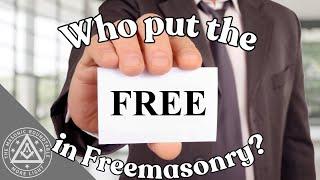 Who put the FREE in Freemasonry? | TMR 484