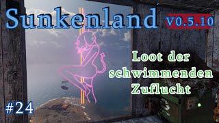 #Sunkenland Ep 24 Wir sammeln heute unseren Loot ein