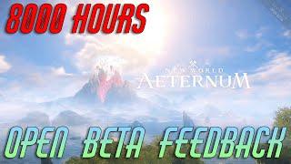 BETA Feedback after 8000+ hours in New World (Aeternum)