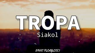 Tropa - Siakol (Lyrics)