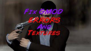 How to Fix Errors In GMOD 2017 *FAST WORKING*