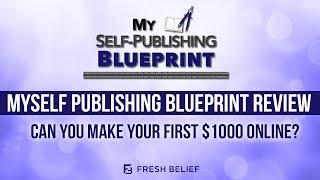 My Self Publishing Blueprint Review