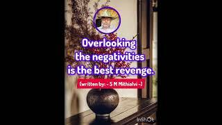 Overlooking the Negativities is the best Revenge! #world