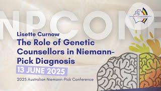2025NPconf: The Role of Genetic Counsellors in the Niemann-Pick Diagnosis Pathway