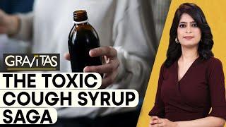 Gravitas: Indian-manufacturer uses toxic substances in cough syrup