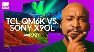 TCL QM6K vs Sony X90L? Videos With Sound? | You Asked Ep. 93