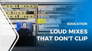 Loud Mixes That Don't Clip - The True Answer