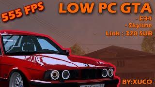 ULTRA LOW PC GTA - СЛИВ ДЛЯ СЛАБЫХ ПС - [Link 320 Subscribe] By : Xuco #1