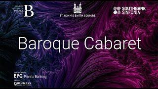 London Festival of Baroque Music 2023: Southbank Sinfonia 'Baroque Cabaret'