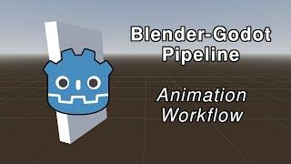 Blender-Godot Pipeline - Static Body Animation Workflow