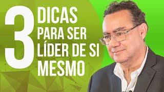 3 Dicas Para Ser Líder de Si Mesmo | Momentos Cury