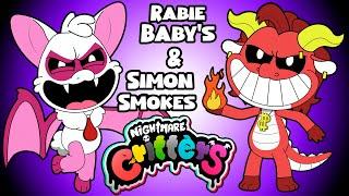 NIGHTMARE CRITTERS: Rabie Baby's & Simon Smokes!!