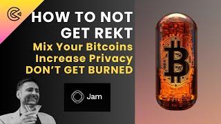 DON'T GET REKT Mixing Your Bitcoins - Use JoinMarket Jam App the RIGHT WAY to Increase Privacy