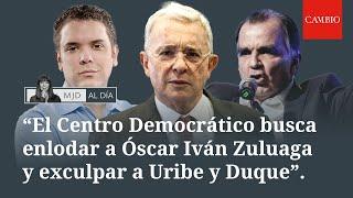 "El Centro Democrático busca enlodar a Óscar Iván Zuluaga y exculpar a Uribe y Duque": MJD