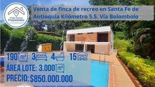 Venta de Finca de Recreo en Santa Fe de Antioquia