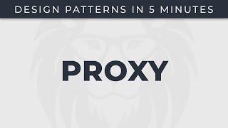 Proxy - Design Patterns in 5 minutes