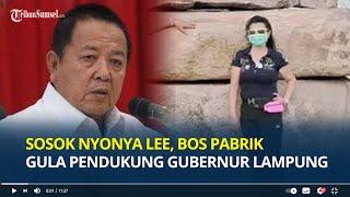 Sosok Nyonya Lee, Bos Pabrik Gula Pendukung Gubernur Lampung, Ikut Viral Imbas TikToker Bima Yudho