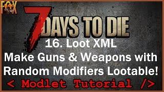 Adding Mods to Looted Items - 7 Days to Die XML Modding Tutorial for Beginners - Episode 16