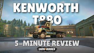 Kenworth T880 - 5 Minute Review