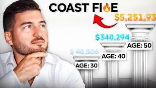 How To Reach Coast FIRE By Age 30, 40, and 50