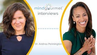 MindGourmet's interview with Dr. Andrea Pennington