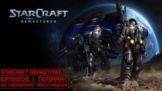 StarCraft: Remastered | Episode 1 Terran | Longplay Walkthrough No Commentary | [PC]