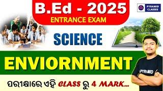 Odisha BEd Science class | Science |Arts | Bed Previous year Questions | Bed Entrance Exam 2025