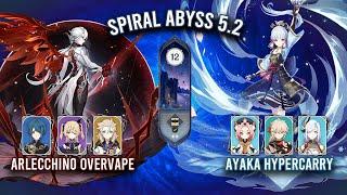 Spiral Abyss 5.2 - C1 Arlecchino Overvape & C4 Ayaka Hypercarry | Genshin Impact