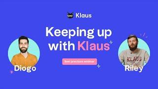 Keeping Up with Klaus – Webinar for best practices