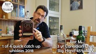 Bar M Canadian Craft Whisky Quick Review