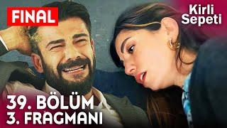 Kirli Sepeti 39. Bölüm 3. Fragmanı | Final Sürprizi!