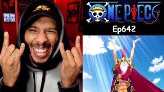 One Piece Episode 642 Reaction | He's The Best Around, Nothing's Gonna Ever Take Him Down |