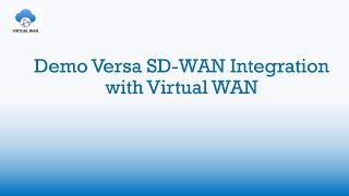 Demo Versa SASE SD WAN Integration with Virtual WAN