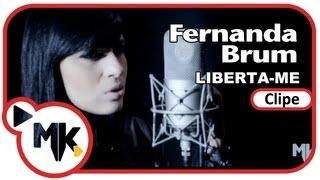 Fernanda Brum - Liberta-me (Clipe Oficial MK Music)