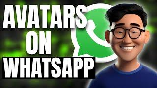 How To Create & Use Avatars On WhatsApp New Update [2023]