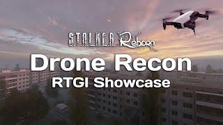 STALKER ANOMALY REBORN - DRONE RECON - RTGI UPDATE SHOWCASE