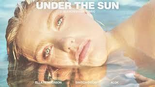 Ella Henderson x Switch Disco – Under The Sun (with Alok) [Luca Schreiner Remix]