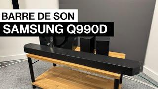 Faut-il acheter la Barre de son SAMSUNG Q990D?