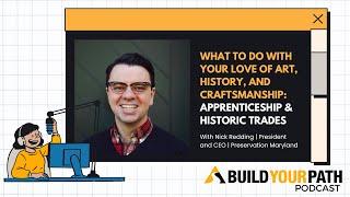 Historic Trades and Preservation Maryland - Build Your Path Podcast