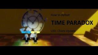 UJD: Chara Update - How to beat Time Paradox