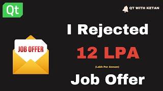 I Rejected 12 LPA (Lakh Per Annum) Job Offer